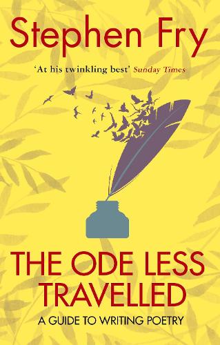 The Ode Less Travelled: A guide to writing poetry (Paperback)