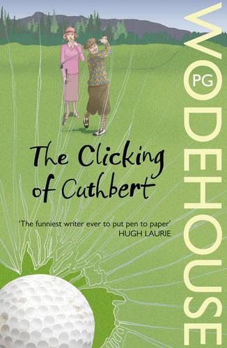 The Clicking of Cuthbert - P.G. Wodehouse