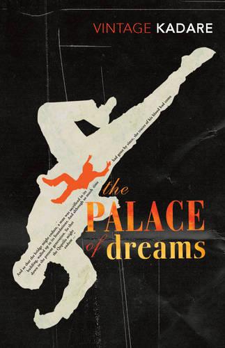 The Palace Of Dreams - Ismail Kadare