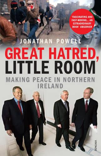 Great Hatred, Little Room: Making Peace in Northern Ireland (Paperback)