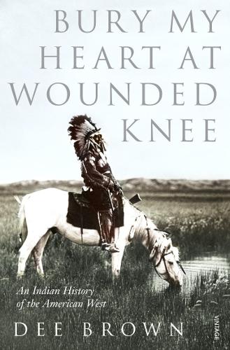 Cover of the book Bury My Heart At Wounded Knee