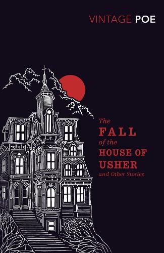 The Fall of the House of Usher and Other Stories - Edgar Allan Poe