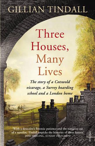 Three Houses, Many Lives - Gillian Tindall