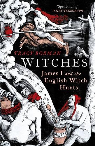 Witches: James I and the English Witch Hunts (Paperback)