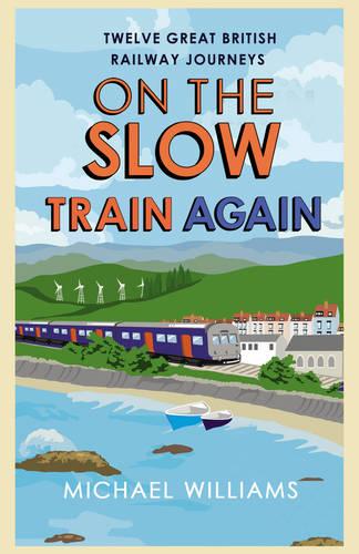 On the Slow Train Again (Paperback)