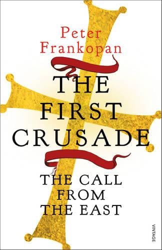 The First Crusade: The Call from the East (Paperback)