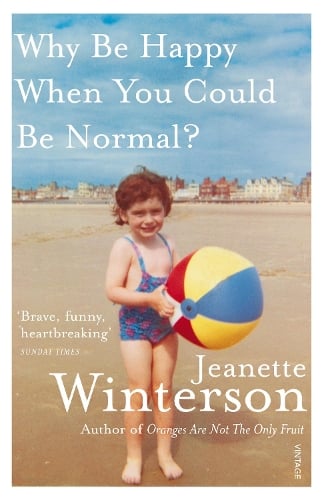 Book cover of Why Be Happy When You Could Be Normal?