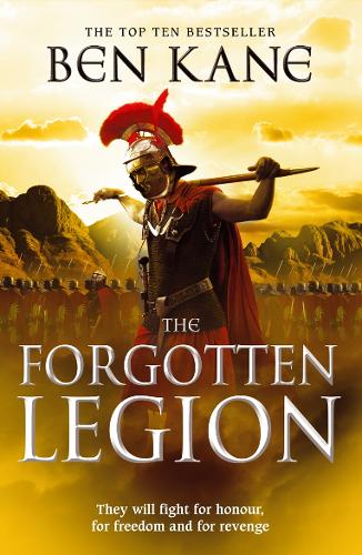 The Forgotten Legion: (The Forgotten Legion Chronicles No. 1) - The Forgotten Legion Chronicles (Paperback)
