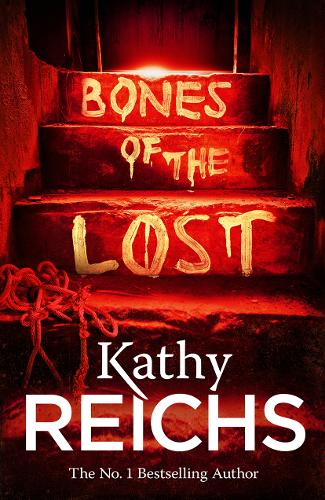 Bones of the Lost - Kathy Reichs