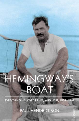 Hemingway's Boat: Everything He Loved in Life, and Lost, 1934-1961 (Paperback)