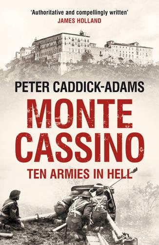 Monte Cassino: Ten Armies in Hell (Paperback)