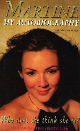 Who Does She Think She Is?: Martine: My Autobiography (Paperback)
