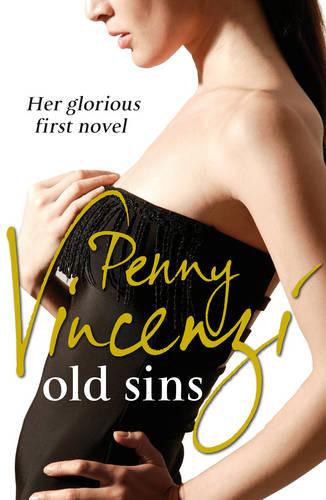 Old Sins: Penny Vincenzi's bestselling first novel (Paperback)