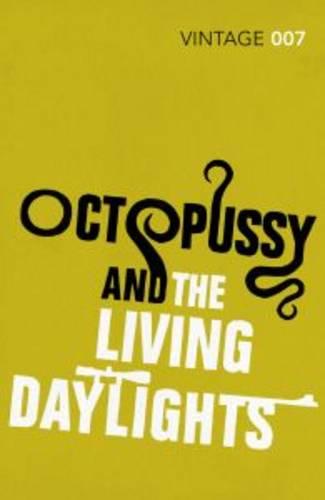 Octopussy & The Living Daylights - James Bond 007 (Paperback)