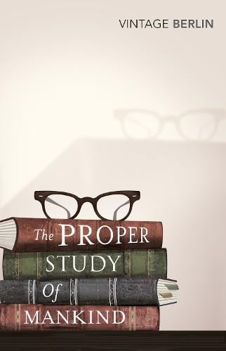 The Proper Study Of Mankind: An Anthology of Essays (Paperback)
