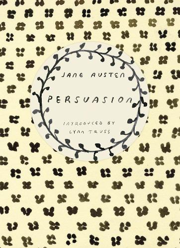 Persuasion (Vintage Classics Austen Series): Jane Austen - Vintage Classics Austen Series (Paperback)