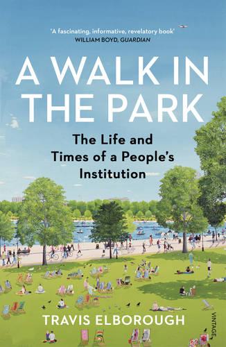 A Walk in the Park - Travis Elborough