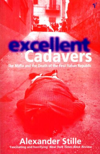 Alexander Stille Excellent Cadavers