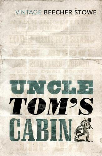 Uncle Tom S Cabin By Harriet Beecher Stowe Waterstones