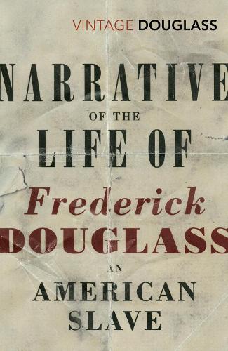 Narrative of the Life of Frederick Douglass, an American Slave - Frederick Douglass