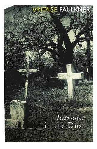 Intruder in the Dust - William Faulkner