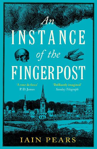 An Instance of the Fingerpost: Explore the murky world of 17th-century Oxford in this iconic historical thriller (Paperback)