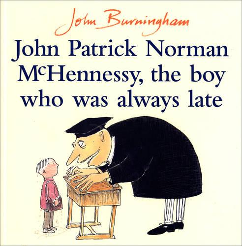 John Patrick Norman McHennessy: The Boy Who Was Always Late (Paperback)