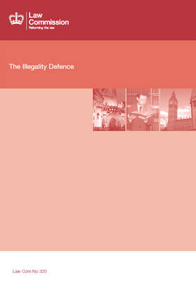 The Illegality Defence: Law Commission Report - House of Commons Papers No. 412 (Paperback)