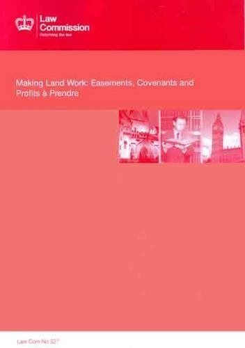Making land work: easements, covenants and profits a prendre - House of Commons Papers 2010-12 1067 (Paperback)