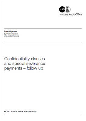 Confidentiality clauses and special severance payments: follow-up - House of Commons Papers 2013-14 684 (Paperback)