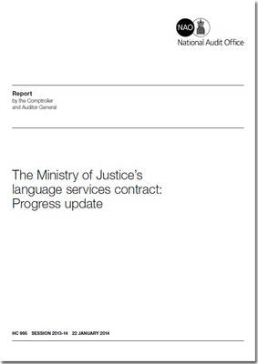 The Ministry of Justice's language services contract: progress update - House of Commons Papers 2013-14 995 (Paperback)