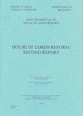 House of Lords Reform: Second Report - House of Lords Papers No. 97 (Session (Paperback)