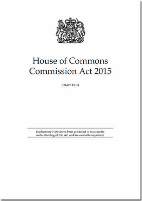 House of Commons Commission Act 2015: Chapter 24 (Paperback)