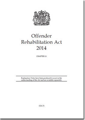 Offender Rehabilitation Act 2014: Chapter 11 (Paperback)