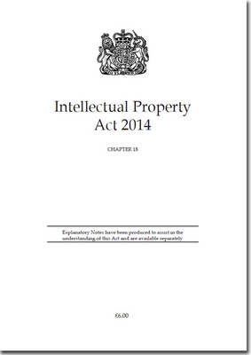 Intellectual Property Act 2014: Chapter 18 (Paperback)