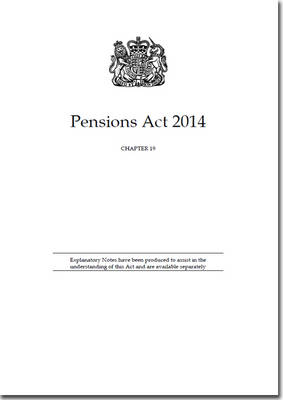 Pensions Act 2014: Chapter 19 (Paperback)