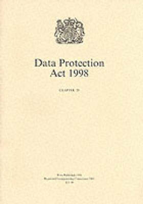 Data Protection Act, 1998 - Public General Acts - Elizabeth II 1998, Chapter 2 (Paperback)