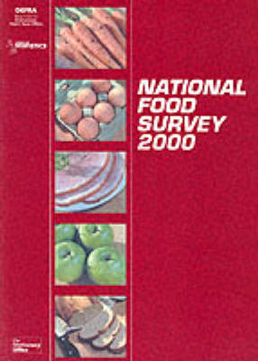 National Food Survey 2000: Annual Report on Food Expenditure, Consumption and Nutrient Intakes (Paperback)