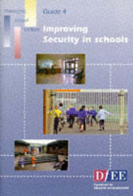 Improving Security in Schools - Managing School Facilities Guide 4 (Paperback)