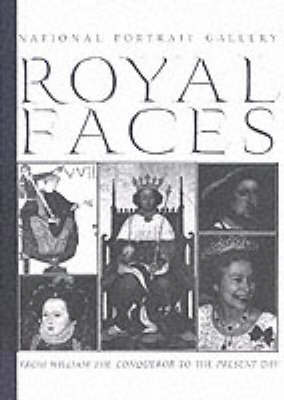 Royal Faces: From William the Conqueror to the Present Day (Paperback)