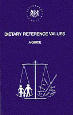 Dietary Reference Values: A Guide (Paperback)