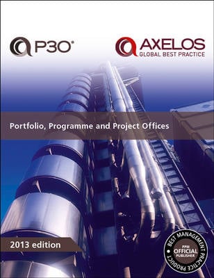 Portfolio, Programme And Project Offices (P3O) By AXELOS | Waterstones