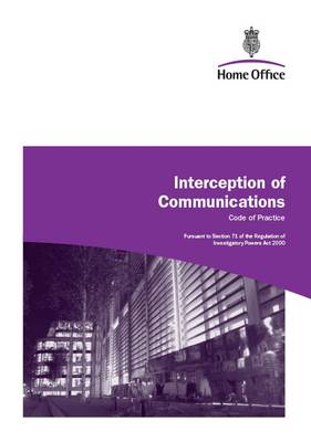 Interception of Communications: A Consultation Paper: Code of Practice (Paperback)