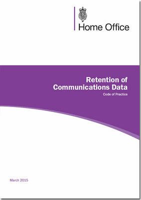 Retention of communications data: code of practice (Paperback)