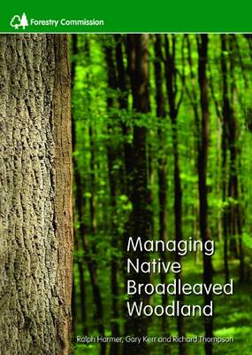 Managing native broadleaved woodland (Paperback)