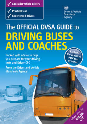 The Official DSA Guide to Driving Buses and Coaches 2008 (Paperback)