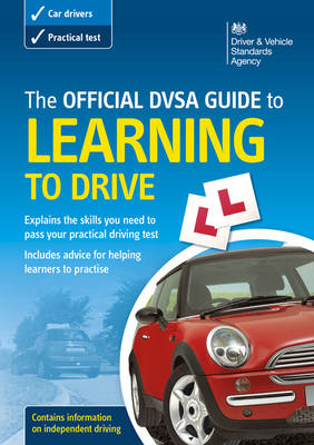 The official DSA guide to learning to drive by Driving Standards Agency ...