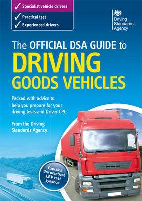 The official DSA guide to driving goods vehicles (Paperback)