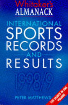 Whitaker's Almanack International Sports Records and Results 1998/99 (Paperback)