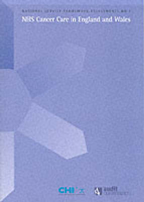 NHS Cancer Care in England and Wales - National Service Framework Assessments No. 1 (Paperback)